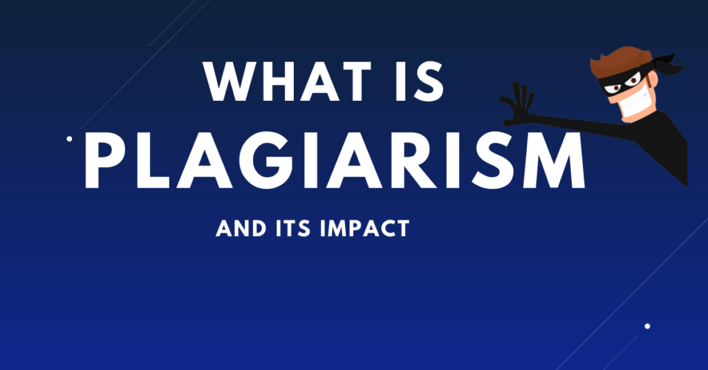 what is plagiarism and its impact